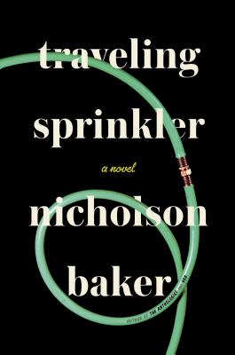 Cover for Traveling Sprinkler: A Novel