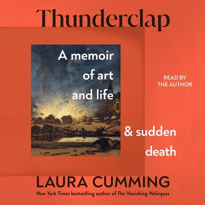 Thunderclap: A Memoir of Art and Life and Sudden Death Cover Image