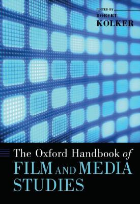 The Oxford Handbook of Film and Media Studies (Oxford Handbooks) Cover Image