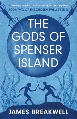 Chosen Twelve: The Gods of Spenser Island (The Chosen Twelve #2)