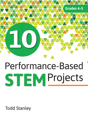 10 Performance-Based Stem Projects for Grades 4-5 Cover Image
