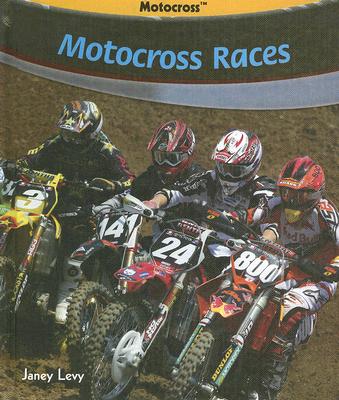 Motocross Races By Janey Levy Cover Image