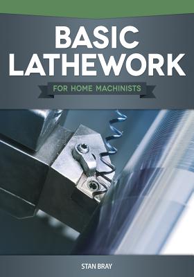 Basic Lathework for Home Machinists Cover Image