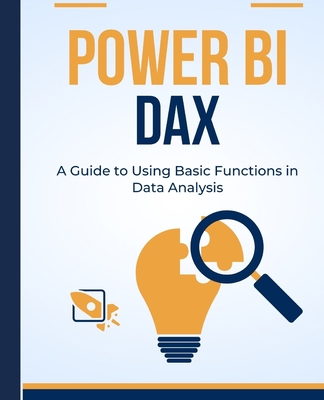 Power BI DAX: A Guide to Using Basic Functions in Data Analysis Cover Image