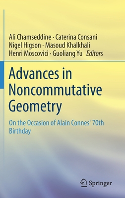 Advances in Noncommutative Geometry: On the Occasion of Alain Connes' 70th Birthday Cover Image
