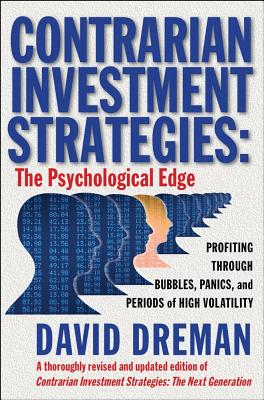 Contrarian Investment Strategies: The Psychological Edge By David Dreman Cover Image