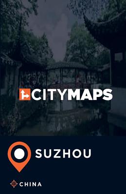 City Maps Suzhou China By James McFee Cover Image