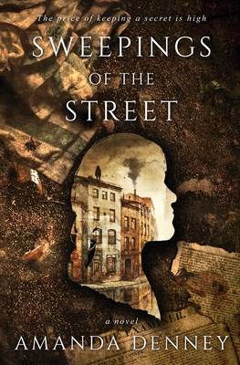 Sweepings of the Street By Amanda Denney Cover Image