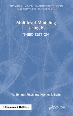 Multilevel Modeling Using R (Chapman & Hall/CRC Statistics in the Social and Behavioral S)