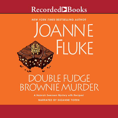 Double Fudge Brownie Murder (Hannah Swensen Mysteries #18) By Suzanne Toren (Narrated by) Cover Image