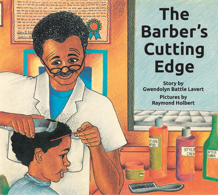 The Barber's Cutting Edge By Gwendolyn Lavert, Raymond Holbert (Illustrator) Cover Image
