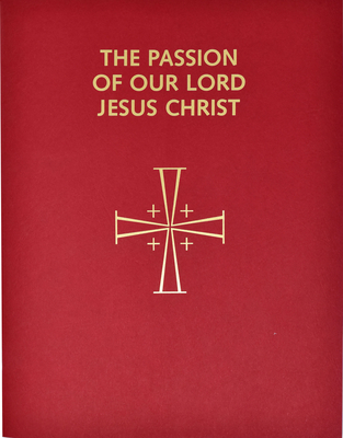 Passion of Our Lord Jesus Christ: Arranged for Proclamation by Several Ministers: In Accord with the 1998 Lectionary for Mass By Confraternity of Christian Doctrine Cover Image