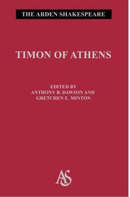 Timon Of Athens (Arden Shakespeare Third #18) By William Shakespeare Cover Image