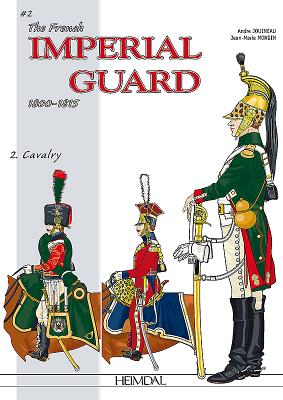 The French Imperial Guard 1800-1815: Volume 2 - Cavalry Cover Image