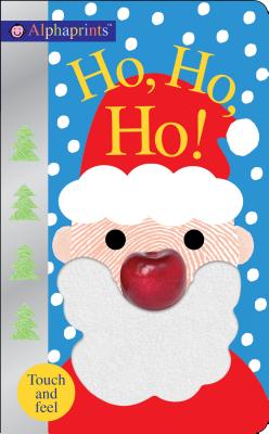 Alphaprints: Ho, Ho, Ho!: A Touch-and-Feel Book By Roger Priddy Cover Image
