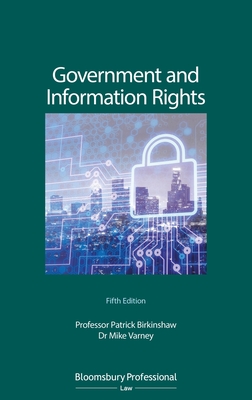 Government and Information Rights: The Law Relating to Access, Disclosure and their Regulation Cover Image
