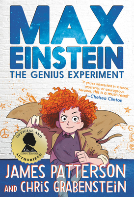 Max Einstein: The Genius Experiment By James Patterson, Chris Grabenstein, Beverly Johnson (Illustrator) Cover Image