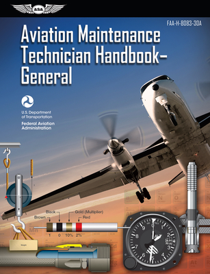 Aviation Maintenance Technician Handbook: General (2023): Faa-H-8083-30a (Ebundle) [With eBook] Cover Image