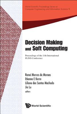 Decision Making and Soft Computing - Proceedings of the 11th International Flins Conference Cover Image