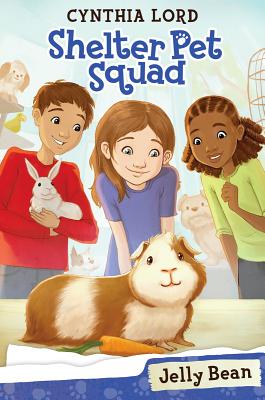 Jelly Bean (Shelter Pet Squad #1) By Cynthia Lord, Erin McGuire (Illustrator) Cover Image