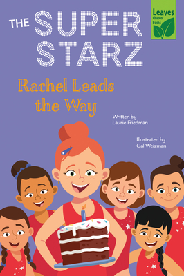 Rachel Leads the Way By Laurie Friedman, Gal Weizman (Illustrator) Cover Image