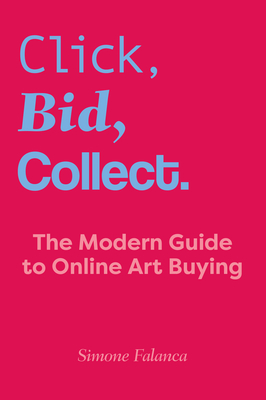 Click, Bid, Collect: The Modern Guide to Online Art Buying
