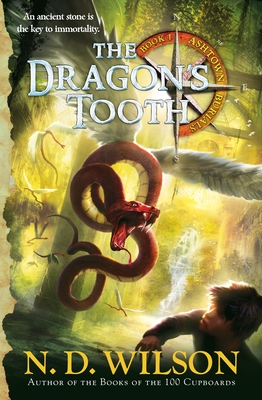 The Dragon's Tooth (Ashtown Burials #1) By N. D. Wilson Cover Image