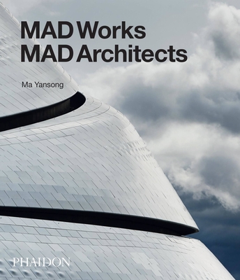 MAD Works: MAD Architects