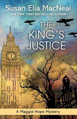 The King's Justice (Maggie Hope Mystery) By Susan Elia MacNeal Cover Image