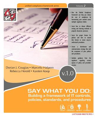 Say What You Do: Building a Framework of It Controls, Policies, Standards, and Procedures Cover Image