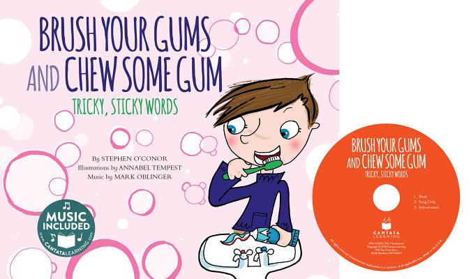 Brush Your Gums and Chew Some Gum: Tricky, Sticky Words (Read) Cover Image