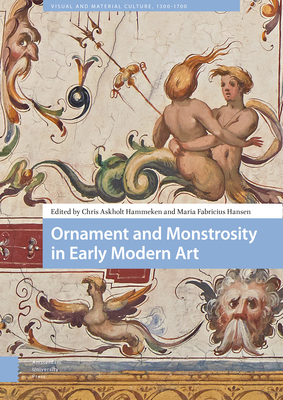Ornament and Monstrosity in Early Modern Art Cover Image