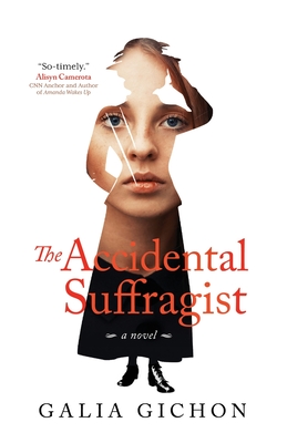 The Accidental Suffragist By Galia Gichon Cover Image