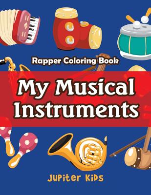 My Musical Instruments: Rapper Coloring Book Cover Image