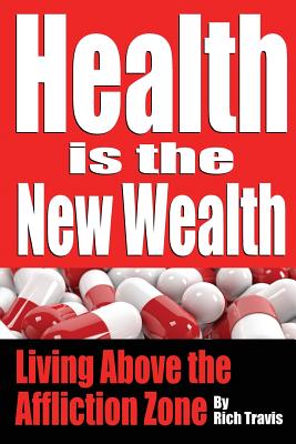 Health is the New Wealth: Living Above the Affliction Zone Cover Image
