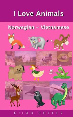 I Love Animals Norwegian - Vietnamese Cover Image