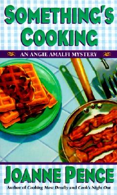 Something's Cooking: An Angie Amalfi Mystery By Joanne Pence Cover Image