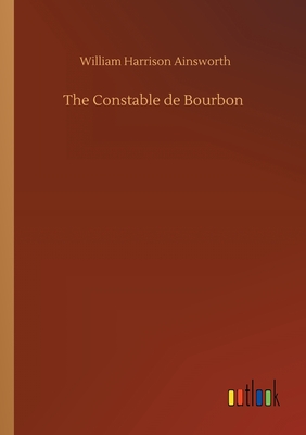 The Constable de Bourbon Cover Image