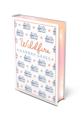 Wildfire: Deluxe Edition Hardcover: A Novel By Hannah Grace Cover Image