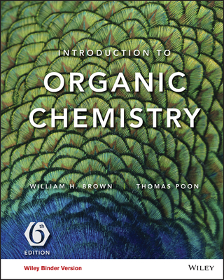 Introduction to Organic Chemistry By William H. Brown, Thomas Poon Cover Image