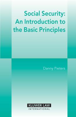 Social Security: An Introduction to the Basic Principles: Revision By Danny Pieters (Editor) Cover Image