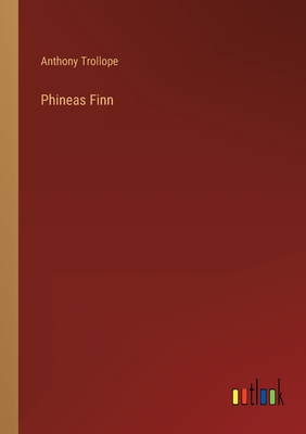 Phineas Finn By Anthony Trollope Cover Image