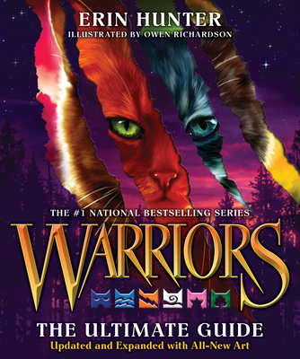 Warriors: The Ultimate Guide: Updated and Expanded Edition: A Collectible Gift for Warriors Fans (Warriors Field Guide) By Erin Hunter Cover Image