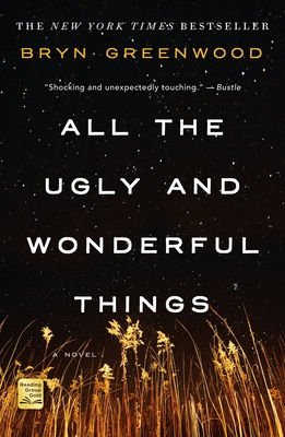 All the Ugly and Wonderful Things: A Novel