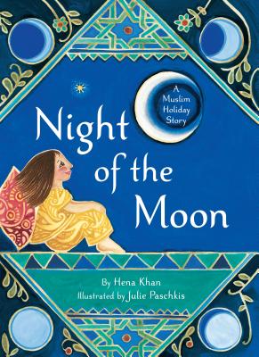 Cover for Night of the Moon: A Muslim Holiday Story