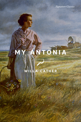 My Ántonia (Signature Classics) By Willa Cather Cover Image