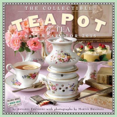 The Collectible Teapot & Tea Calendar 2015 Cover Image