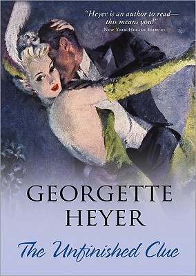 The Unfinished Clue (Country House Mysteries) By Georgette Heyer Cover Image