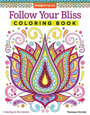 Follow Your Bliss Coloring Book (Coloring Is Fun #13)