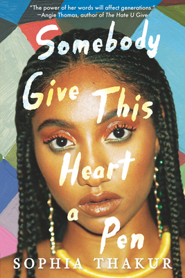 Somebody Give This Heart a Pen By Sophia Thakur Cover Image
